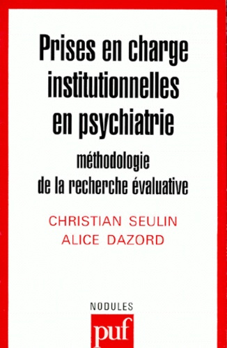Dazord_Alice_Seulin_Christian-PRISES_EN_CHARGE_INSTITUTIONNELLES_EN_PSYCHIATRIE._M_thodologie_de_la_recherche_valuative-9782130489009_0