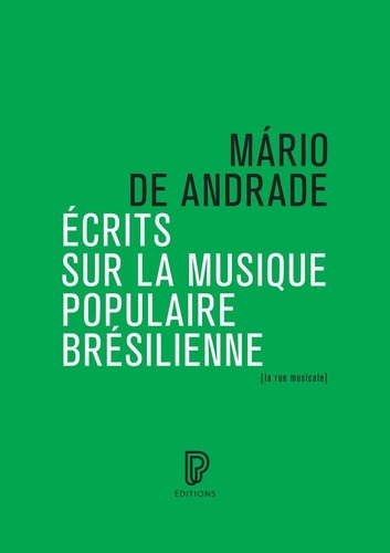 De_Andrade_mario_Fragelli_Pedro_Dosse_Mathieu-_crits_sur_la_musique_populaire_br_silienne-9791094642740_0