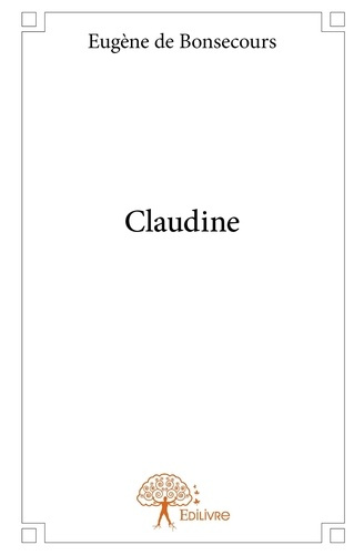 De_Bonsecours_eugene-Claudine-9782332874504_0