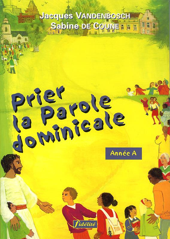 De_Coune_Sabine_Vandenbosch_Jacques-Prier_la_parole_dominicale._Ann_e_A-9782873562106_0