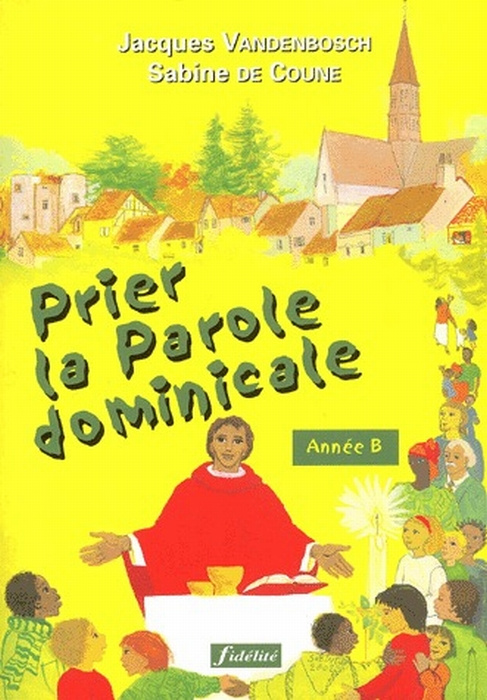 De_Coune_Sabine_Vandenbosch_Jacques-Prier_la_parole_dominicale._Ann_e_B-9782873562373_0