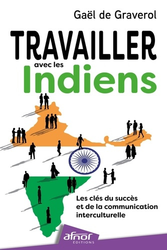 De_Graverol_Ga_l-Travailler_avec_les_Indiens_les_cl_s_du_succ_s_et_de_la_communication_interculturelle-9782124659470_0