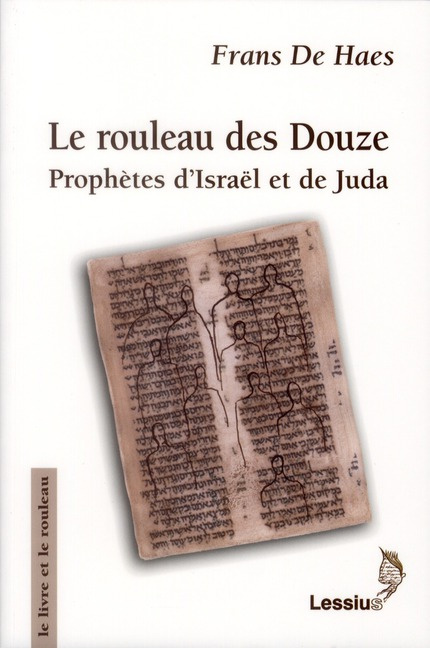 De_Haes_Frans-Le_rouleau_des_Douze._Proph_tes_d_Isra_l_et_de_Juda-9782872992164_0