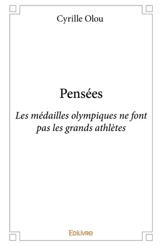 De_L_irr_el_olou_cyrille-Pens_es._Les_m_dailles_olympiques_ne_font_pas_les_grands_athl_tes-9782332995001_0
