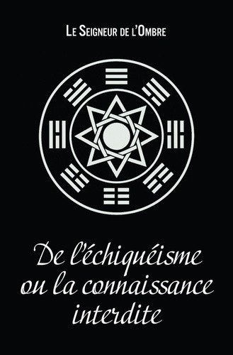 De_L_ombre_le_seigneur-De_l_chiqu_isme_ou_la_Connaissance_Interdite-9791043913006_0