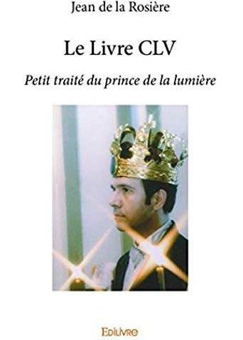 De_La_rosi_re_jean-Le_Livre_CLV._Petit_trait_du_prince_de_la_lumi_re-9782334233828_0