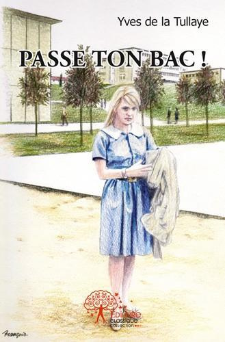 De_La_tullaye_yves-Passe_ton_bac_-9782332497970_0