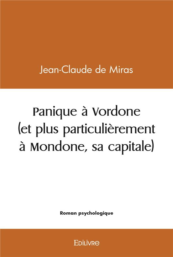 De_Miras_jean-claude-Panique_Vordone_et_plus_particuli_rement_Mondone_sa_capitale_-9782414492947_0