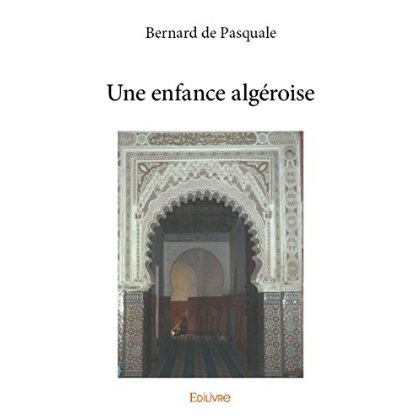De_Pasquale_bernard-Une_enfance_alg_roise-9782334076838_0