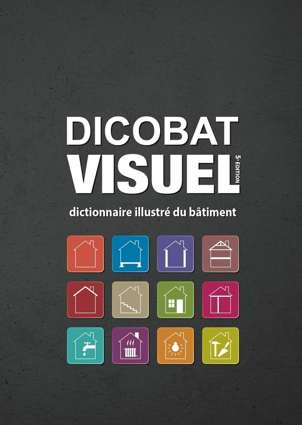 De_Vigan_aymeric_De_Vigan_jean-DICOBAT_VISUEL_5e_dition_dictionnaire_illustr_du_b_timent._Conna_tre_le_b_timent_par_l_image-9791092348170_0