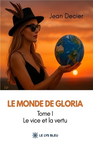 Decier_Jean-Le_monde_de_Gloria._Tome_1_Le_vice_et_la_vertu-9791043704864_0