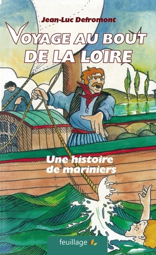 Defromont_Jean-Luc_Chassy_Sigol_ne_de-Voyage_au_bout_de_la_Loire._Une_histoire_de_mariniers-9782373971576_0