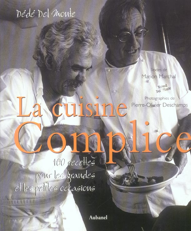 Del_Monte_D_d_Del_Monte_Roland_Marchal_Marion-La_cuisine_Complice._100_recettes_pour_les_grandes_et_les_petites_occasions-9782700603293_0