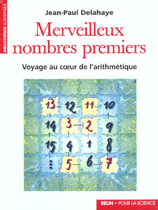Delahaye_Jean-Paul-Merveilleux_nombres_premiers._Voyage_au_coeur_de_l_arithm_tique-9782842450175_0