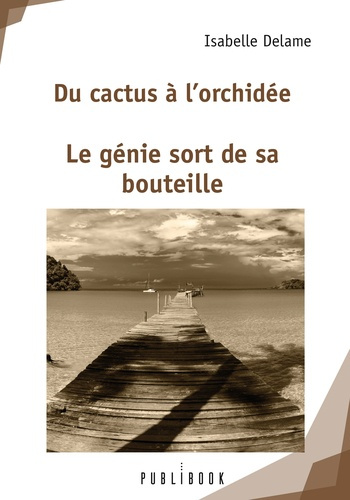 Delame_Isabelle-Du_cactus_l_orchid_e._Le_g_nie_sort_de_sa_bouteille-9782342149005_0