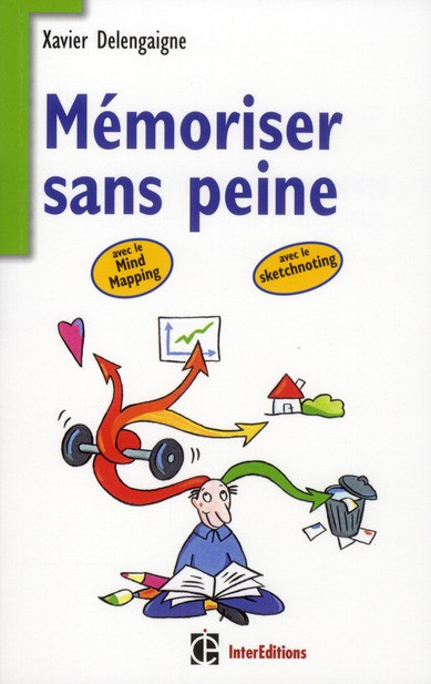 Delengaigne_Xavier-M_moriser_sans_peine_avec_le_Mind_Mapping_le_sketchnoting_et..._Toutes_les_astuces_pour_muscler_e-9782729612030_0