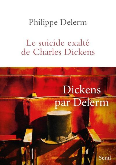 Delerm_Philippe-Le_Suicide_exalt_de_Charles_Dickens-9782021468328_0