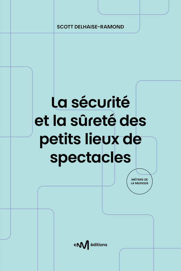 Delhaise-Ramond_Scott-La_s_curit_et_la_s_ret_des_petits_lieux_de_spectacles._Recueil_de_textes_de_r_f_rence_pour_les_exp-9782367480718_0
