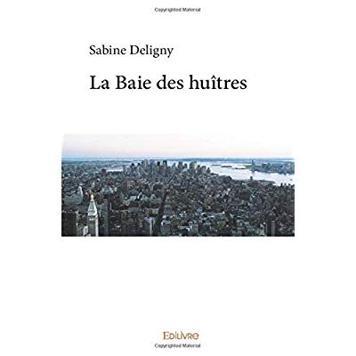 Deligny_Sabine-La_baie_des_hu_tres-9782414265473_0
