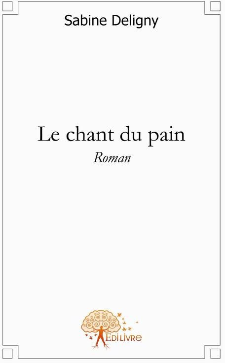 Deligny_Sabine-Le_chant_du_pain-9782812101410_0