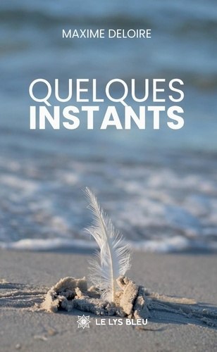 Deloire_Maxime-Quelques_instants-9791042290986_0