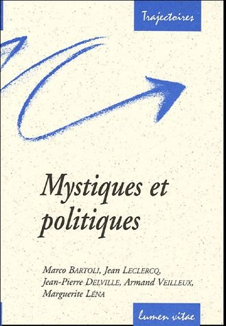 Delville_Jean-Pierre_Bartoli_Marco_Leclercq_Je-Mystiques_et_politiques._Une_lecture_de_Bernard_de_Clairvaux_Claire_d_Assise_Julienne_de_Cornillon-9782873242497_0