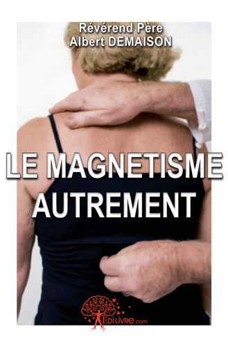 Demaison_Albert-Le_magn_tisme_autrement-9782812142239_0