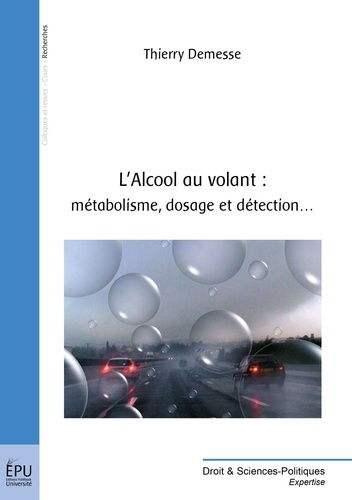 Demesse_Thierry-L_Alcool_au_volant_m_tabolisme_dosage_et_d_tection...-9782748332063_0