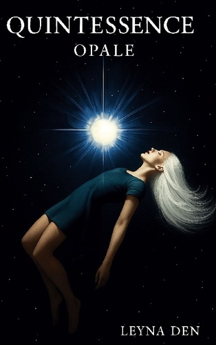 Den_Leyna-Quintessence._Opale-9782322622733_0