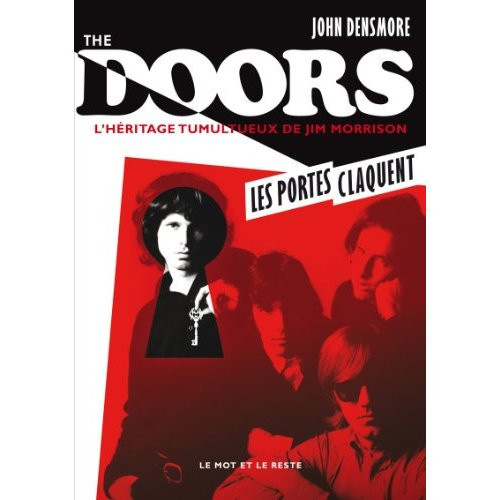 Densmore_John-The_Doors_-_L_h_ritage_tumultueux_de_Jim_Morrison_Les_portes_claquent-9782360541232_0