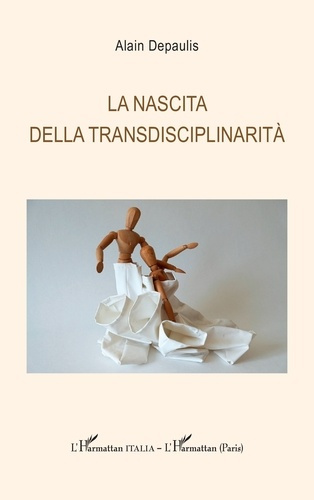 Depaulis_Alain-La_nascita_della_transdisciplinarit_-9782336575964_0