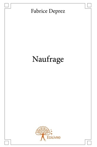 Deprez_Fabrice-Naufrage-9782332653765_0