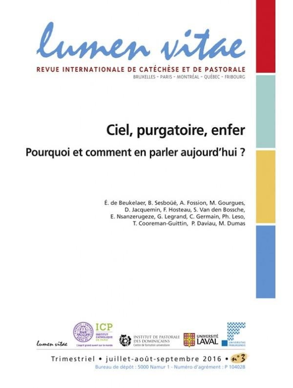 Derroitte_Henri-Lumen_Vitae_Volume_71_N_3_septembre_2016_Ciel_purgatoire_enfer._Pourquoi_et_comment_en_parler-9782873245481_0