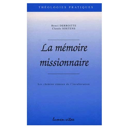 Derroitte_Henri_Soetens_Claude-LA_MEMOIRE_MISSIONNAIRE._Les_chemins_sinueux_de_l_inculturation-9782873241285_0