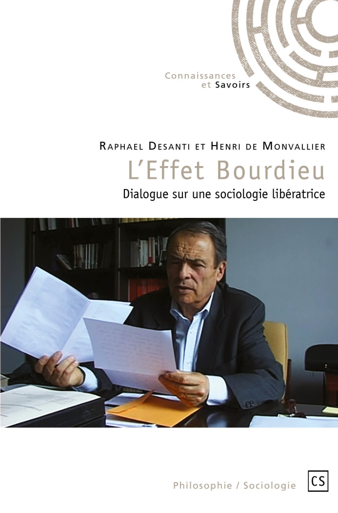 Desanti_Rapha_l_Monvallier_Henri_de-L_Effet_Bourdieu._Dialogue_sur_une_sociologie_lib_ratrice_2e_dition_revue_et_corrig_e-9782342356571_0