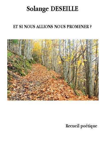 Deseille_Solange-Et_si_nous_allions_nous_promener-9782322615612_0