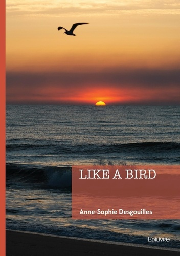 Desgouilles_Anne-Sophie-Like_a_bird-9782414821587_0