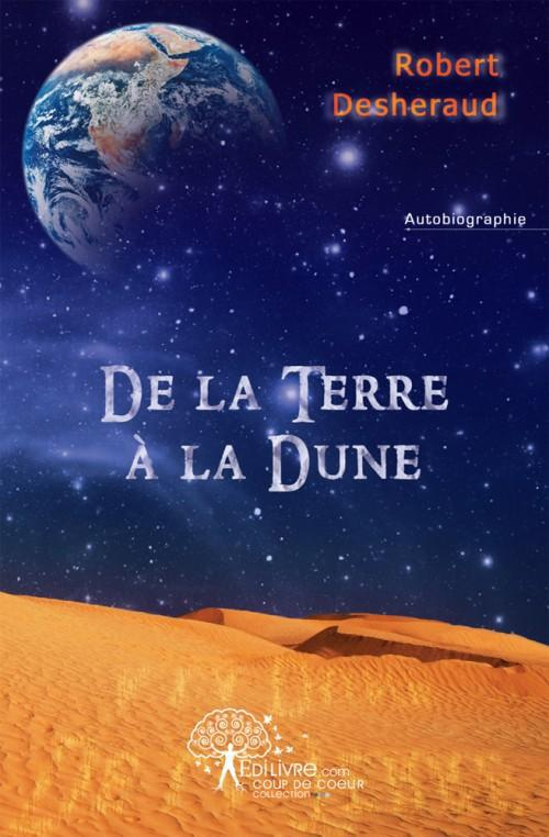 Desheraud_Robert-De_la_terre_la_dune-9782812151477_0