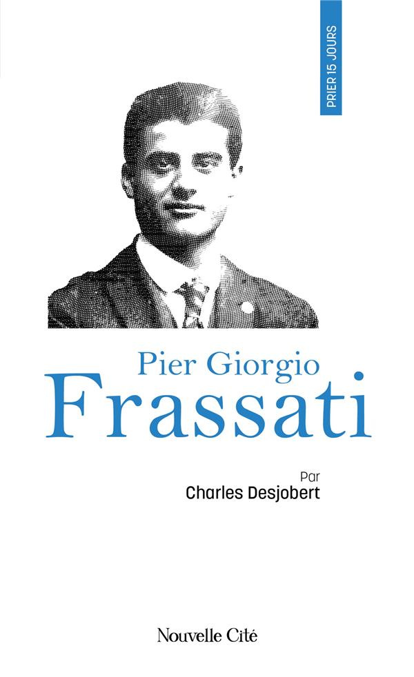 Desjobert_Charles-Prier_15_jours_avec_Pier_Giorgio_Frassati-9782375826133_0