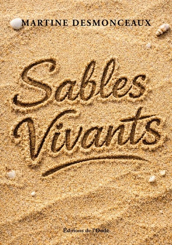 Desmonceaux_Martine-Sables_Vivants-9782371587410_0