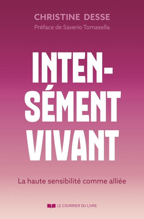 Desse_Christine-Intens_ment_vivant._La_haute_sensibilit_comme_alli_e-9782702930854_0
