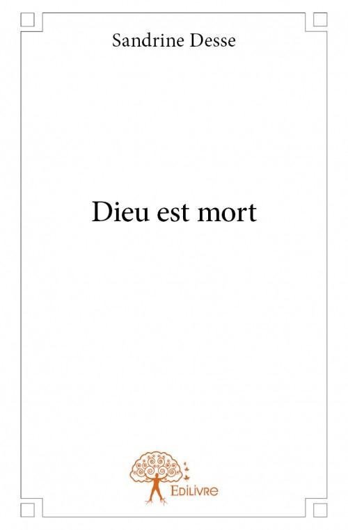 Desse_Sandrine-Dieu_est_mort-9782332904034_0