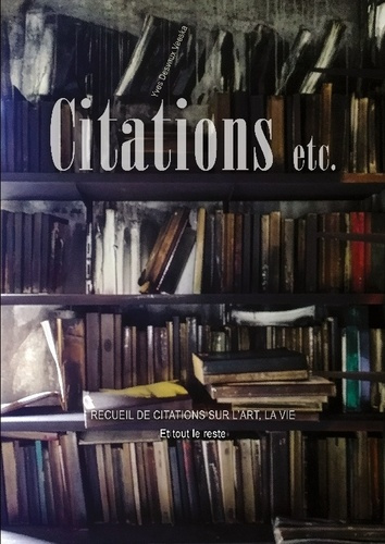 Desvaux_Veeska_yves-Citations_etc._Recueil_de_citations_sur_l_art-9782322615124_0