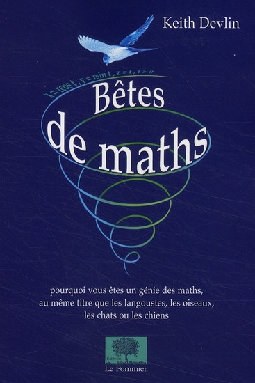 Devlin_Keith_Bouquet_Evelyne_Bouquet_Alain-B_tes_de_maths._Pourquoi_vous_tes_un_g_nie_de_maths_au_m_me_titre_que_les_langoustes_les_oiseaux_-9782746503748_0