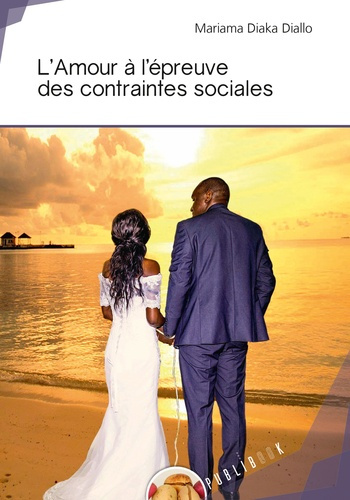 Diallo_Mariama_diaka-L_Amour_l_preuve_des_contraintes_sociales-9782342163704_0