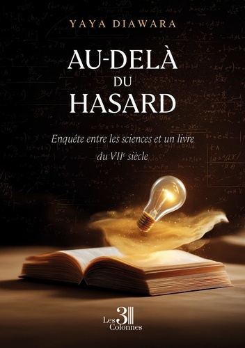 Diawara_Yaya-Au-del_du_hasard_-_Enqu_te_entre_les_sciences_et_un_livre_du_VII_si_cle-9791040622499_0