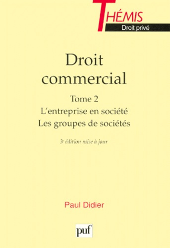 Didier_Paul-DROIT_COMMERCIAL._Tome_2_L_entreprise_en_soci_t_Les_groupes_de_soci_t_s_3_me_dition-9782130502098_0
