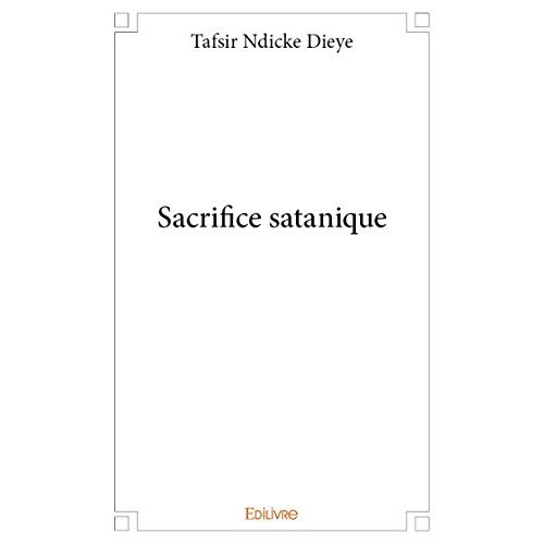 Dieye_Tafsir_Ndick_-Sacrifice_satanique-9782334032056_0