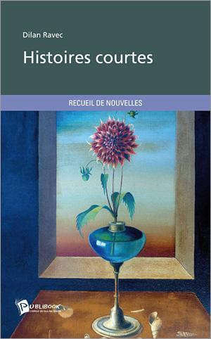 Dilan_Ravec-Histoires_courtes-9782748384772_0