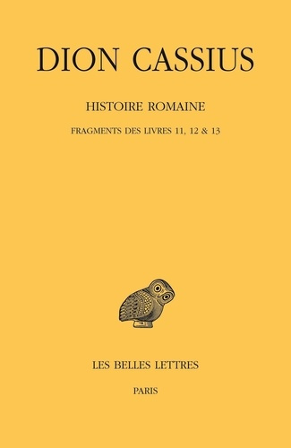 Dion_Cassius_Fromentin_Val_rie_Bellissime_Mari-Histoire_romaine._Fragments_des_Livres_11_12_13-9782251006710_0